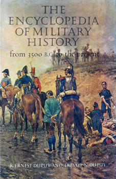 The Encyclopedia of Military History: From 3500 B.C. to the Present
