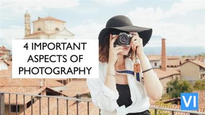 4 Important Aspects of Photography, Every Photographer Must Know To Take Good Photo