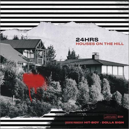24hrs - Houses On The Hill (2018)