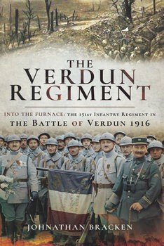 The Verdun Regiment: Into the Furnace