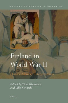 Finland in World War II: History, Memory, Interpretations