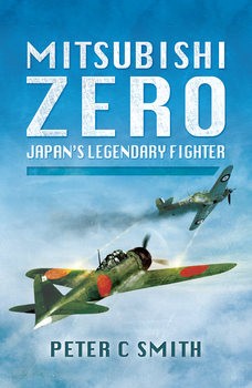 Mitsubishi Zero: Japans Legendary Fighter