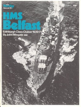 HMS Belfast: Edinburgh Class Cruiser 1939-1971 (Warship Profile Special 29)