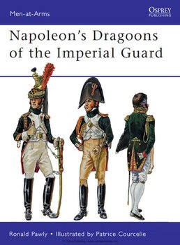 Napoleons Dragoons of the Imperial Guard (Osprey Men-at-Arms 480)