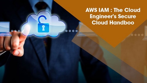 Stone River eLearning AWS IAM The Cloud Engineers Secure Cloud Handbook