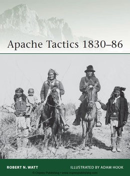Apache Tactics 1830-1886 (Osprey Elite 119)