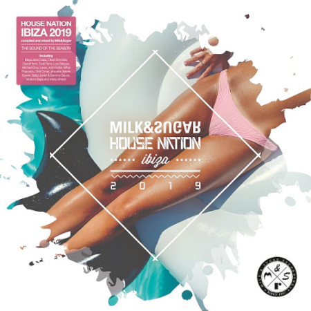 VA   House Nation Ibiza 2019 (Mixed By Milk & Sugar) (2019)