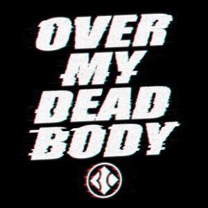 Blind Channel - Over My Dead Body (Single) (2018)