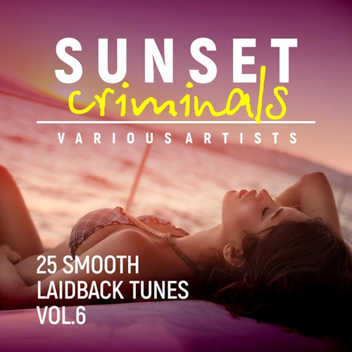 VA - Sunset Criminals Vol 6 (25 Smooth Laidback Tunes) (2018)