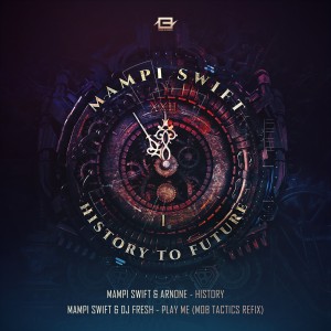 Mampi Swift - History / Play Me (Mob Tactics Remix) (2018)