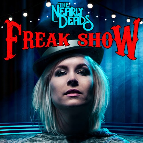 The Nearly Deads - Freakshow (Single) (2018)