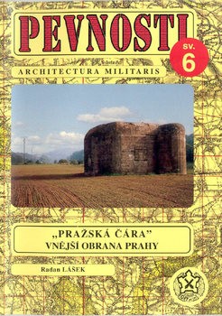 "Prazska Cara" Vnejsi  Obrana Prahy (Pevnosti 6)