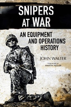 Snipers at War: An Equipment and Operations History