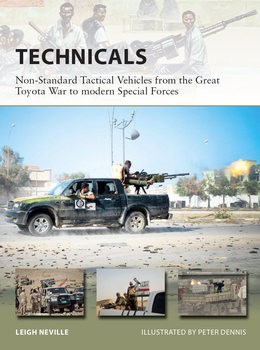 Technicals: Non-Standard Tactical Vehicles from the Great Toyota War to modern Special Forces (Osprey New Vanguard 257)