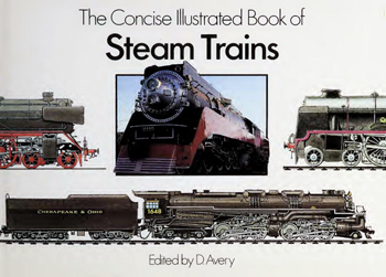 The Concise Illustrated Book of Steam Trains