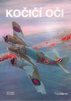 Kocici Oci: Cs. Nocni Stihaci v RAF 1940-1945 (Modelpres 2)