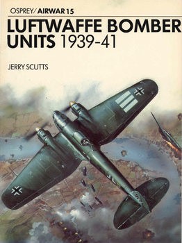 Luftwaffe Bomber Units 1939-1941 (Osprey Airwar 15)