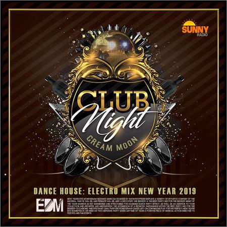 VA - Club Night Cream Moon 2019 (2018)