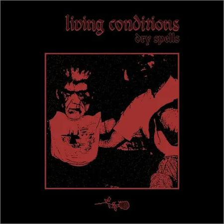 Living Conditions - Dry Spells (EP) (2018)