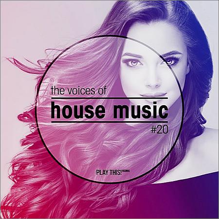 VA - The Voices Of House Music Vol.20 (2018)