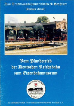 Das Traditionsbahnbetriebswerk Stassfurt