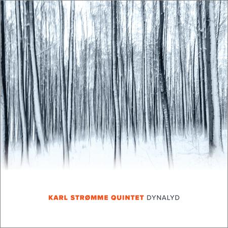 Karl Strømme (Stromme) Quintet - Dynalyd (2018)