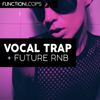Function Loops - Vocal Trap & Future RnB (MIDI, SYNTH PRESET, WAV) 
