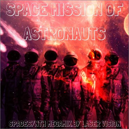 VA - Space Mission Of Astronauts (Spacesynth Megamix by Laser Vision) (2019)