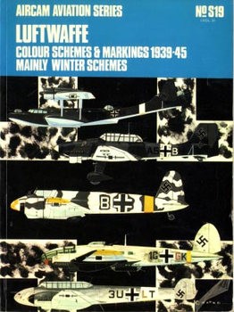 Luftwaffe Colour Schemes & Markings 1939-1945: Mainly Winter Schemes Vol.3 (Osprey Aircam Aviation Series S19)