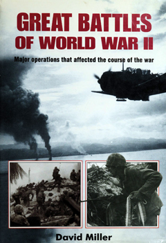 Great Battles of World War II: Major Operations That Affected the Course of the War