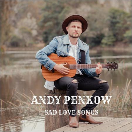 Andy Penkow - Sad Love Songs (2018)