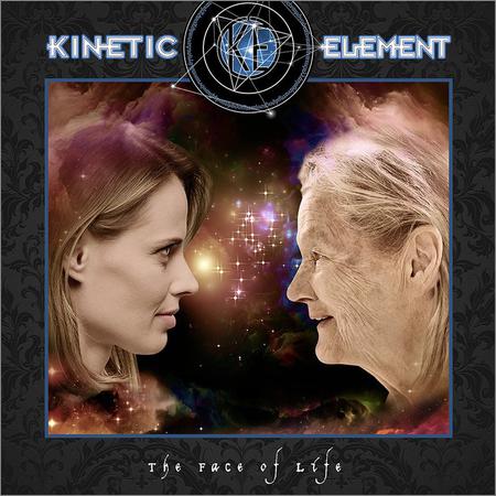 Kinetic Element - The Face Of Life (2019)