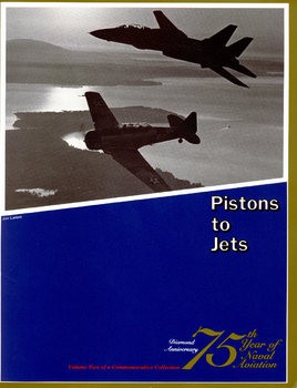 Pistons to Jets (75th Year of Naval Aviation Part 2)