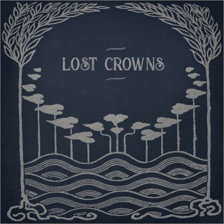 Lost Crowns - Every Night Something Happens (2019)