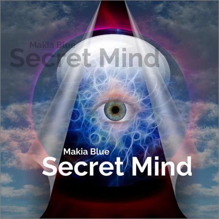Makia Blue - Secret Mind (2019)
