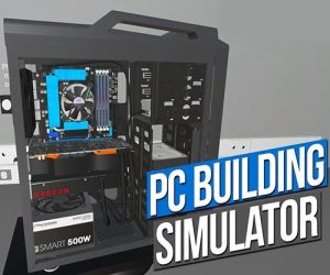 Re: PC Building Simulator (2019)
