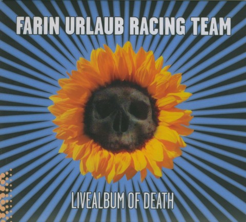 Farin Urlaub Racing Team – Livealbum Of Death
