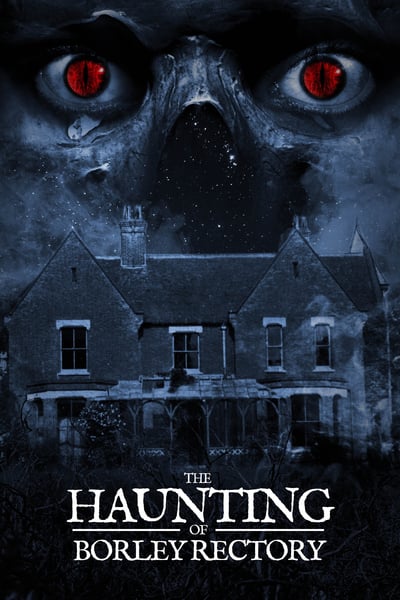 The Haunting Of Borley Rectory 2019 1080p WEB-DL H264 AC3-EVO