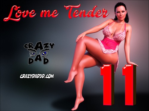 CrazyDad - Love Me Tender 11 - COMPLETE