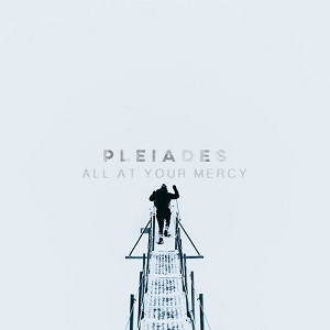 Pleiades - All At Your Mercy [EP] (2019)