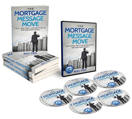 The Mortgage Message Move by Mike Paul