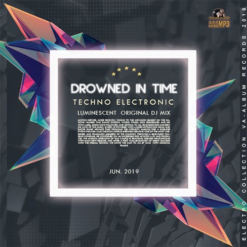 Drowned In Time: Techno Electronic (2019)