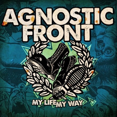 Agnostic Front – My Life My Way