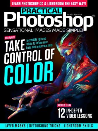 подшивка журнала "Practical Photoshop" №94-99  (2019) 