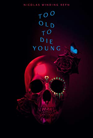 Too Old To Die Young S01e10 720p Web H264-metcon