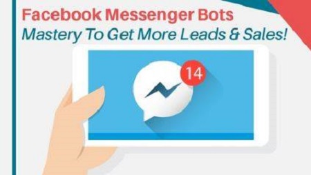 Facebook Messenger Bots Mastery To Get More Leads and Sales