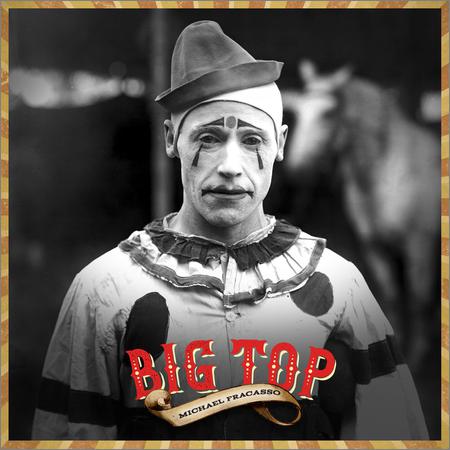 Michael Fracasso - Big Top (2019)