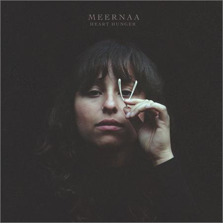 Meernaa - Heart Hunger (2019)