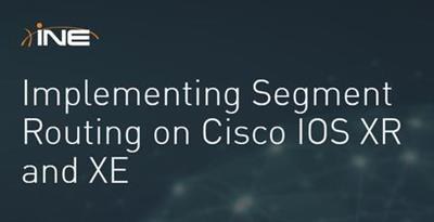 Implementing Segment Routing on Cisco IOS XR and XE