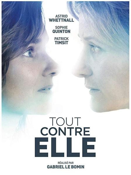 Всё против неё / Tout Contre Elle (2019)
